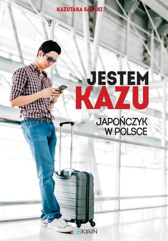 Jestem Kazu. Japończyk w Polsce