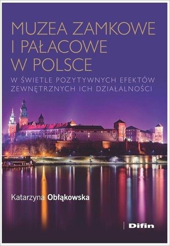 Muzea zamkowe i pałacowe w Polsce w świetle...