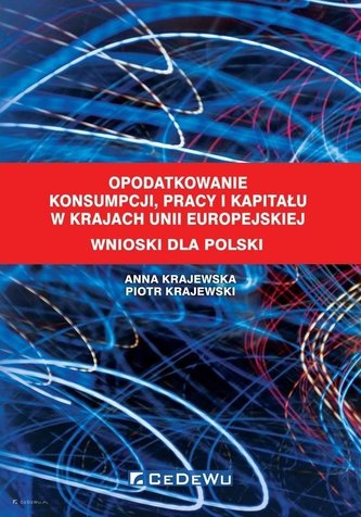 Opodatkowanie konsumpcji, pracy i kapitału... Opodatkowanie konsumpcji, pracy i kapitału...