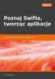Poznaj Swifta tworząc aplikacje