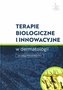 Terapie biologiczne i innowacyjne w dermatologii