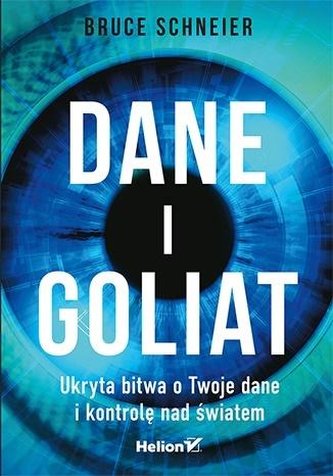 Dane i Goliat. Ukryta bitwa o Twoje dane i...