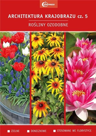 Architektura krajobrazu 5. Rośliny ozdobne