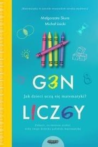 Gen liczby. Jak dzieci uczą się matematyki