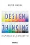 Design thinking. Inspiracje dla dydaktyki