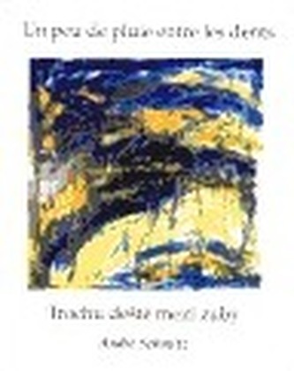 Trochu deště mezi zuby - Un peu de pluie entre les dents