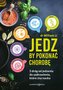Jedz by pokonać chorobę. 5 dróg od jedzenia do..