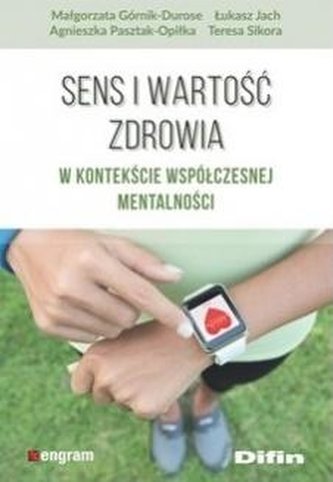 Sens i wartość zdrowia w kontekście współczesnej..