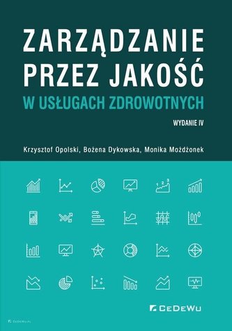 Zarządzanie przez jakość w usługach zdrowotnych Zarządzanie przez jakość w usługach zdrowotnych