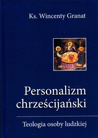 Personalizm chrześcijański. Teologia osoby ludzkie
