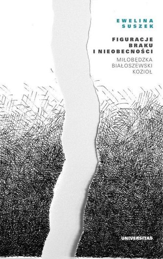 Figuracje braku i nieobecności Figuracje braku i nieobecności