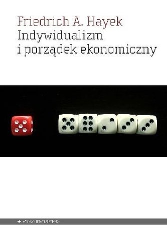 Indywidualizm i porządek ekonomiczny Indywidualizm i porządek ekonomiczny