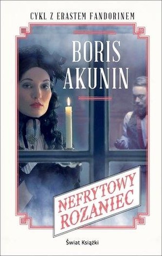 Cykl z Erastem Fandorinem. Nefrytowy różaniec Cykl z Erastem Fandorinem. Nefrytowy różaniec