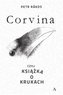 Corvina, czyli książka o krukach