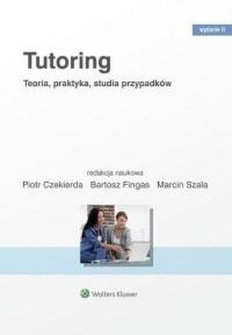 Tutoring. Teoria praktyka studia przypadków w.2