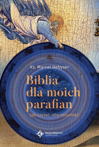 Biblia dla moich parafian T.1