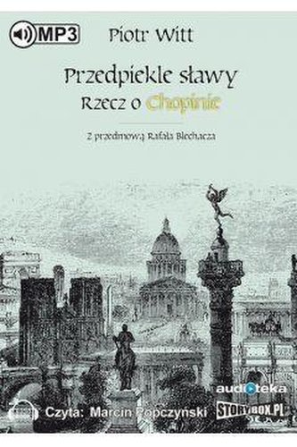 Przedpiekle sławy Rzecz o Chopinie audiobook Przedpiekle sławy Rzecz o Chopinie audiobook
