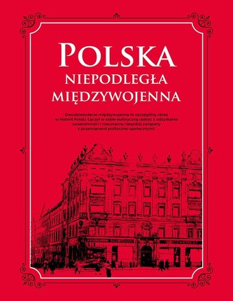 Polska. Niepodległa międzywojenna