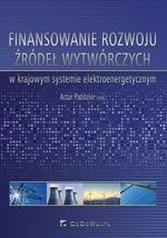Finansowanie rozwoju źródeł wytwórczych...