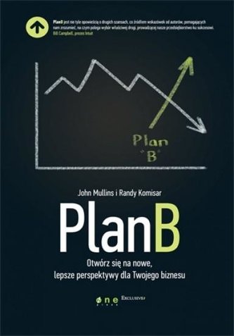 Plan B. Otwórz się na nowe, lepsze perspektywy ...