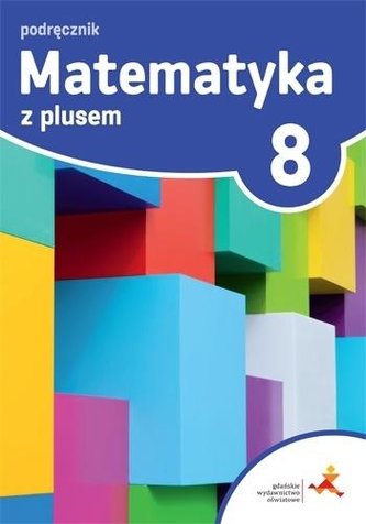 Matematyka SP 8 Z plusem Podr. w.2018 GWO