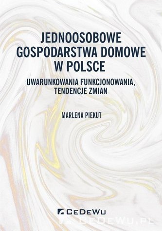 Jednoosobowe gospodarstwa domowe w Polsce Jednoosobowe gospodarstwa domowe w Polsce
