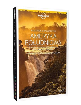 Lonely Planet. Ameryka Południowa Lonely Planet. Ameryka Południowa