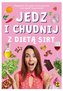 Jedz i chudnij z dietą SIRT
