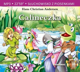 Słuchowisko z piosenkami - Calineczka SIEDMIORÓG
