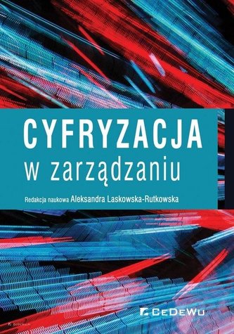 Cyfryzacja w zarządzaniu Cyfryzacja w zarządzaniu