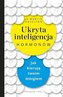 Ukryta inteligencja hormonów