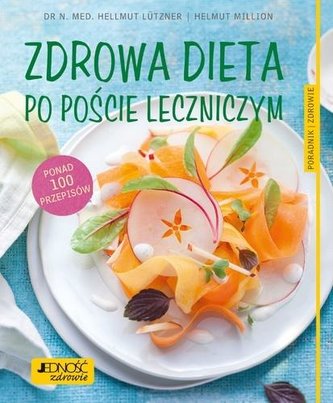 Zdrowa dieta po poście leczniczym Zdrowa dieta po poście leczniczym