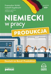 Niemiecki w pracy: Produkcja. Poziom A2+