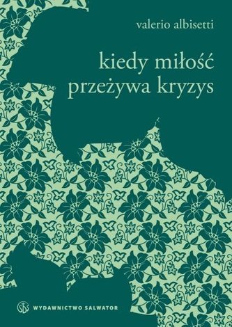 Kiedy miłość przeżywa kryzys Kiedy miłość przeżywa kryzys