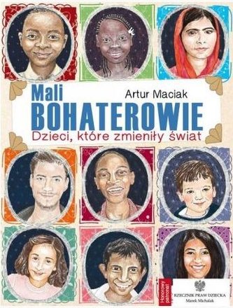Mali bohaterowie. Dzieci, które zmieniły świat