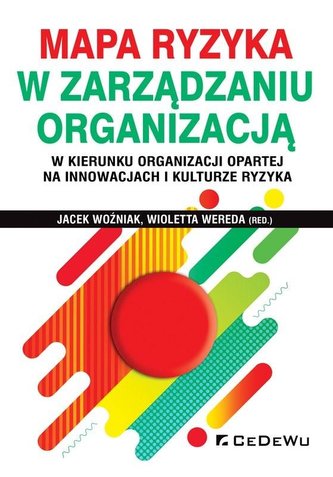 Mapa ryzyka w zarządzaniu organizacją w kierunku.. Mapa ryzyka w zarządzaniu organizacją w kierunku..
