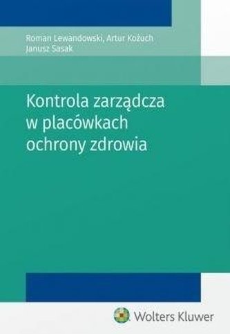 Kontrola zarządcza w placówkach ochrony zdrowia