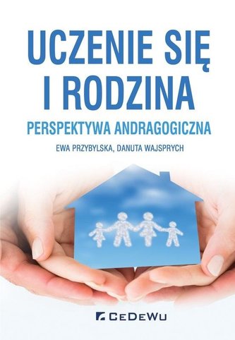 Uczenie się i rodzina. Perspektywa andragogiczna