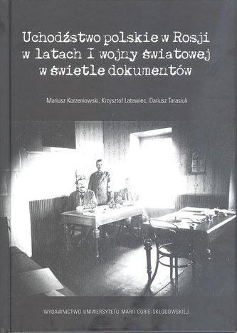Uchodźstwo polskie w Rosji w latach I wojny...
