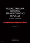 Przekształcenia wymiaru sprawiedliwości w Polsce..
