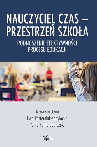 Nauczyciel Czas - Przestrzeń. Szkoła