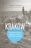 Kraków. Zapomniane obrazy, wpływowe kobiety...