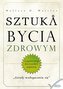 Sztuka bycia zdrowym. Audiobook