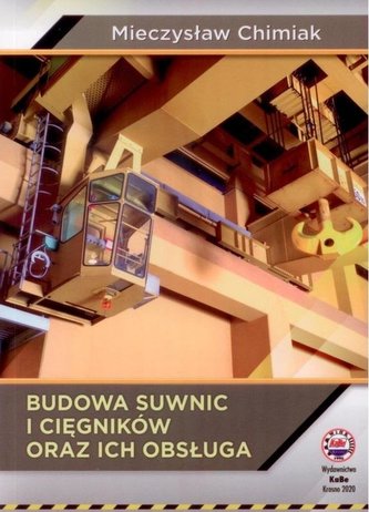 Budowa suwnic i cięgników oraz ich obsługa