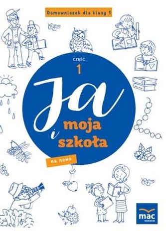 Ja i Moja Szkoła na nowo. Domowniczek SP 1 cz.1