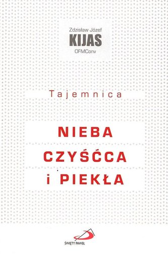 Tajemnica nieba, czyścca i piekła