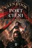 Kroniki Czarnej Kompanii. Port Cieni