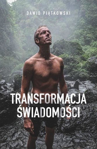 Transformacja świadomości Transformacja świadomości