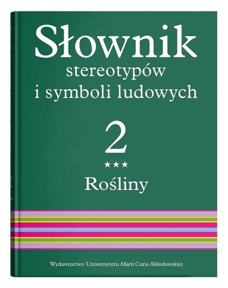 Słownik stereotypów i symboli ludowych T.2 cz.3