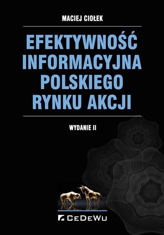 Efektywność informacyjna polskiego rynku akcji w.2 Efektywność informacyjna polskiego rynku akcji w.2